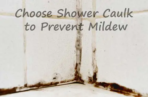 Choose Shower Caulk to Prevent Mildew