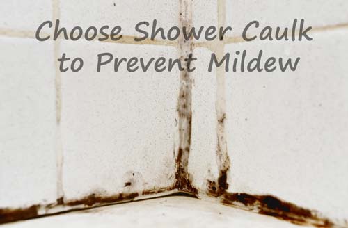 Choose Shower Caulk to Prevent Mildew